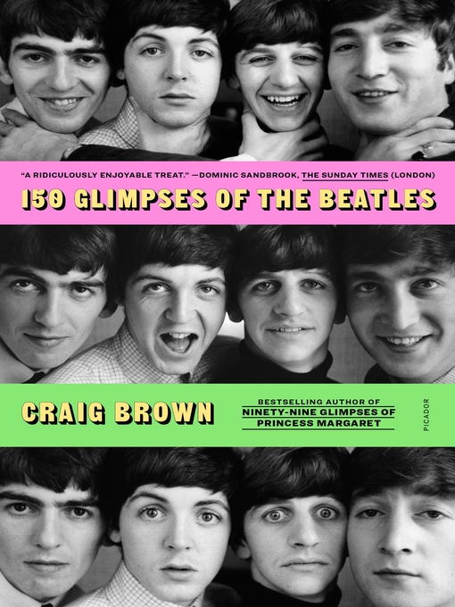 Title details for 150 Glimpses of the Beatles by Craig Brown - Wait list